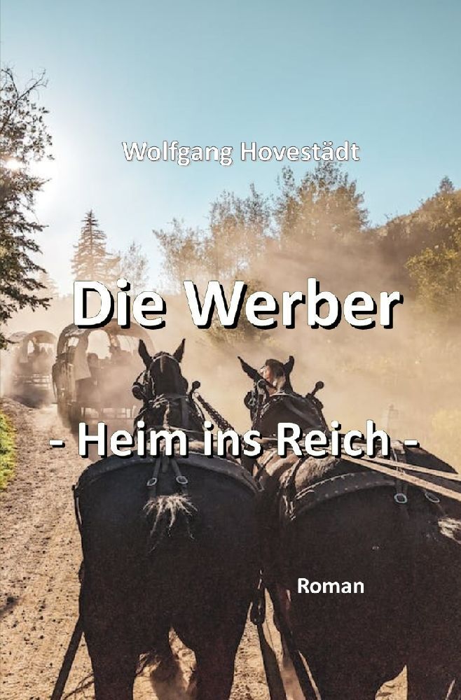 Cover: 9783757504342 | Die Werber, Trilogie, Teil 3 - Heim ins Reich | Heim ins Reich | Buch