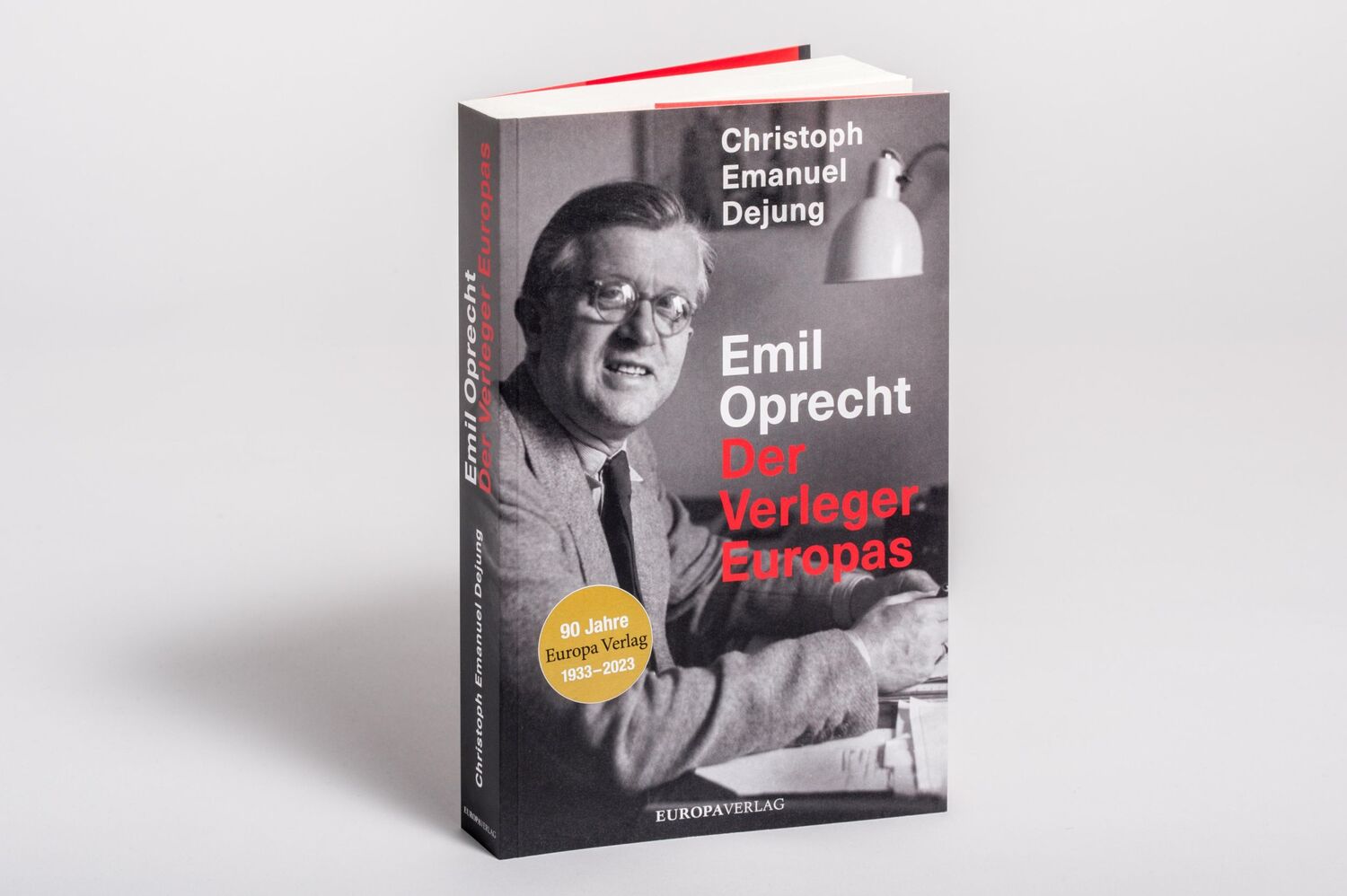 Bild: 9783958905979 | Emil Oprecht | Der Verleger Europas | Christoph Emanuel Dejung | Buch