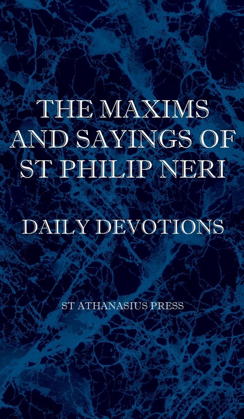 Cover: 9781737191032 | The Maxims and Sayings of St Philip Neri | St Philip Neri | Buch