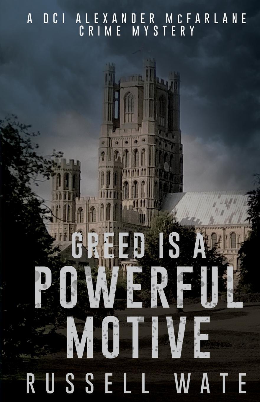 Cover: 9781912964819 | Greed is a Powerful Motive | Russell Wate | Taschenbuch | Paperback