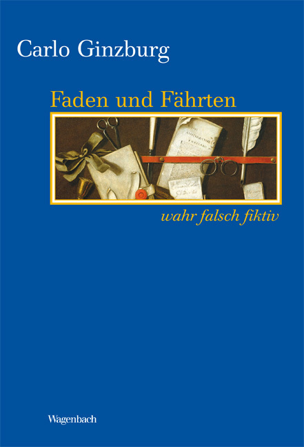 Cover: 9783803151841 | Faden und Fährten | Wahr - falsch - fiktiv | Carlo Ginzburg | Buch