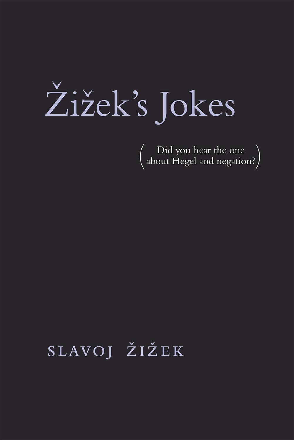 Cover: 9780262535304 | iek's Jokes | (Did you hear the one about Hegel and negation?)