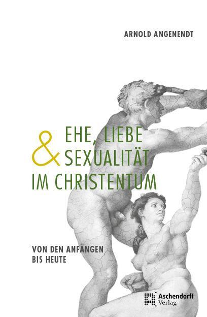 Cover: 9783402131466 | Ehe, Liebe und Sexualität im Christentum | Von den Anfängen bis heute