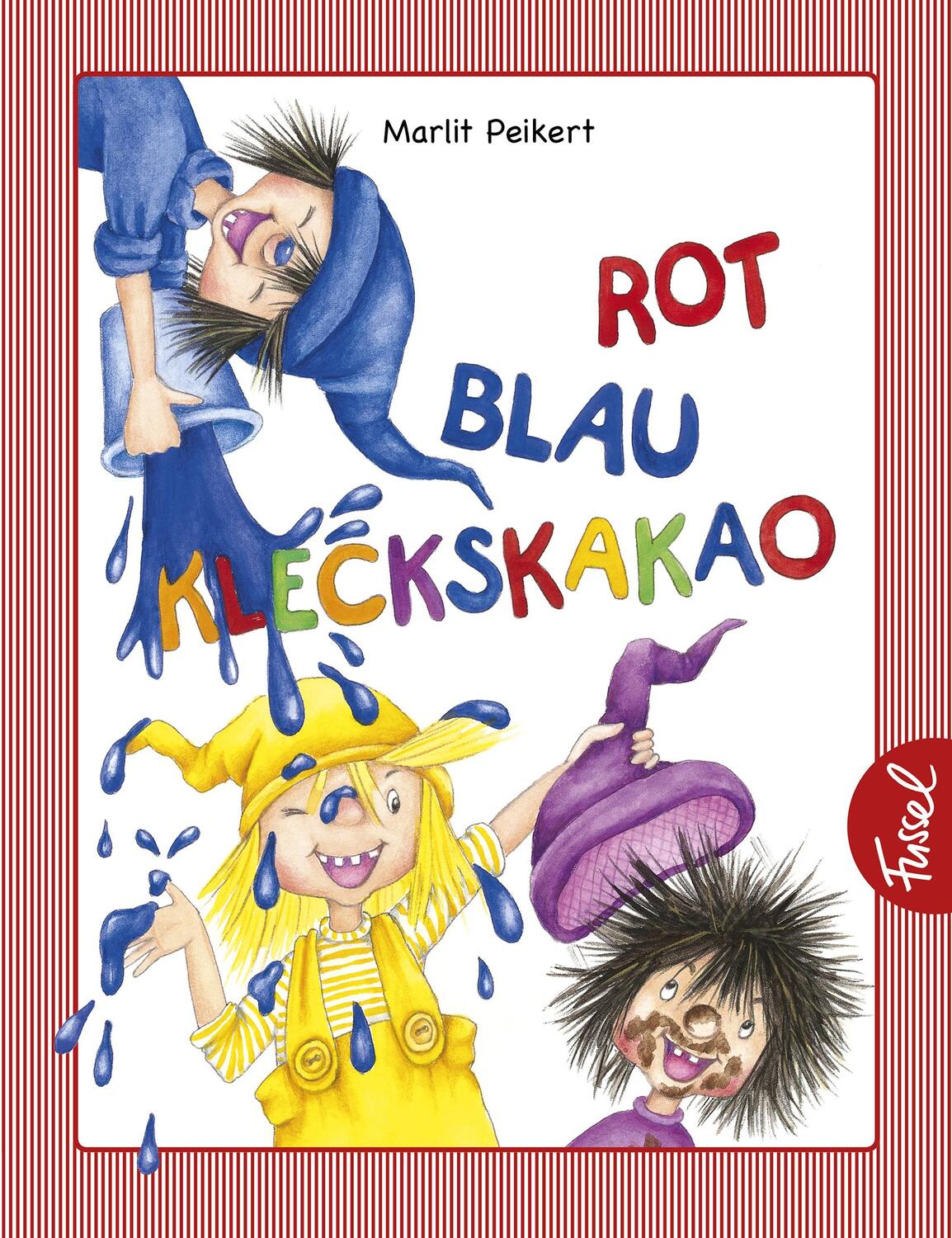 Cover: 9783981854619 | Rot, blau, Kleckskakao | Buch | Deutsch | 2017 | Fussel Verlag