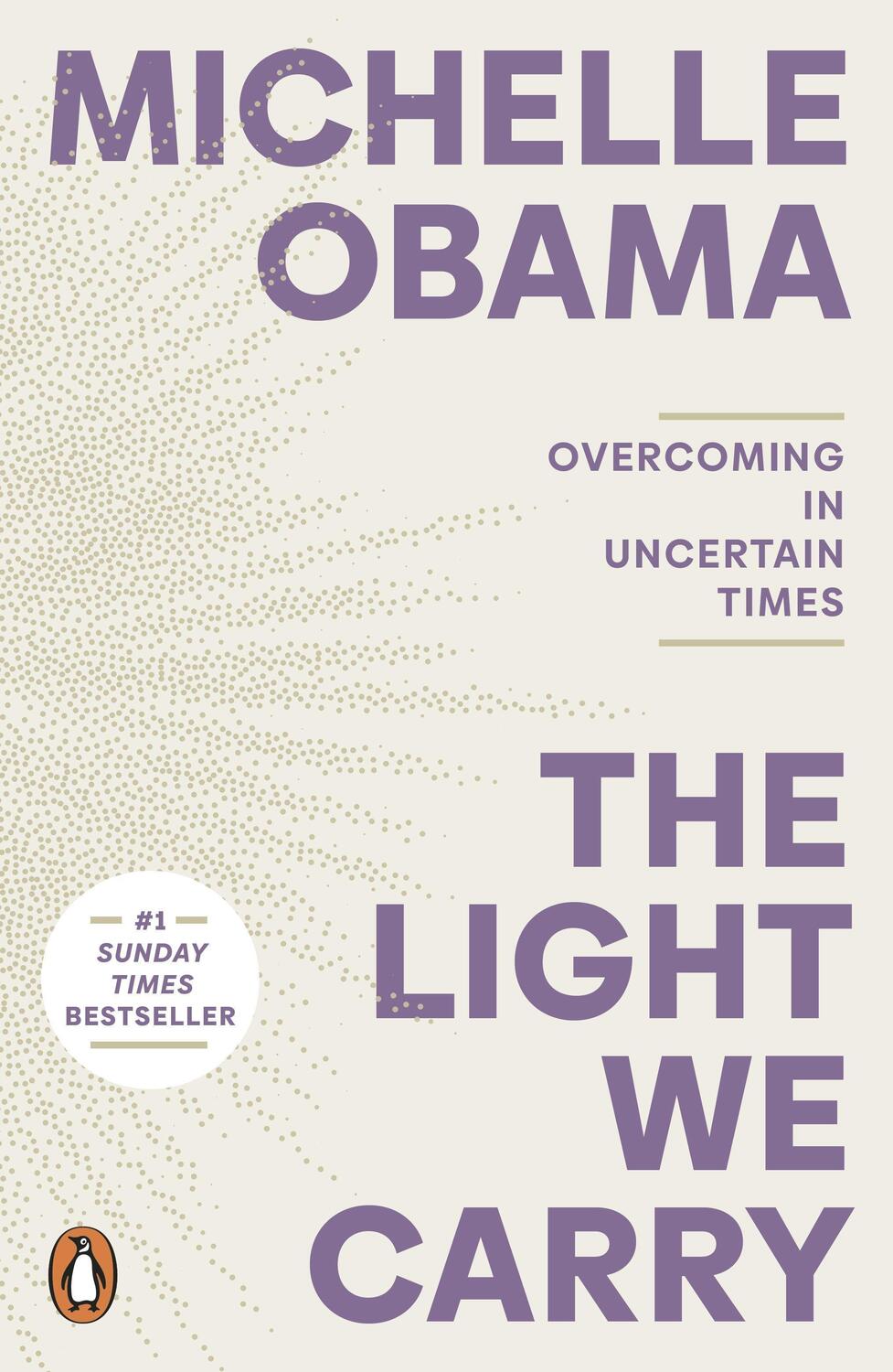 Cover: 9781405968607 | The Light We Carry | Overcoming In Uncertain Times | Michelle Obama