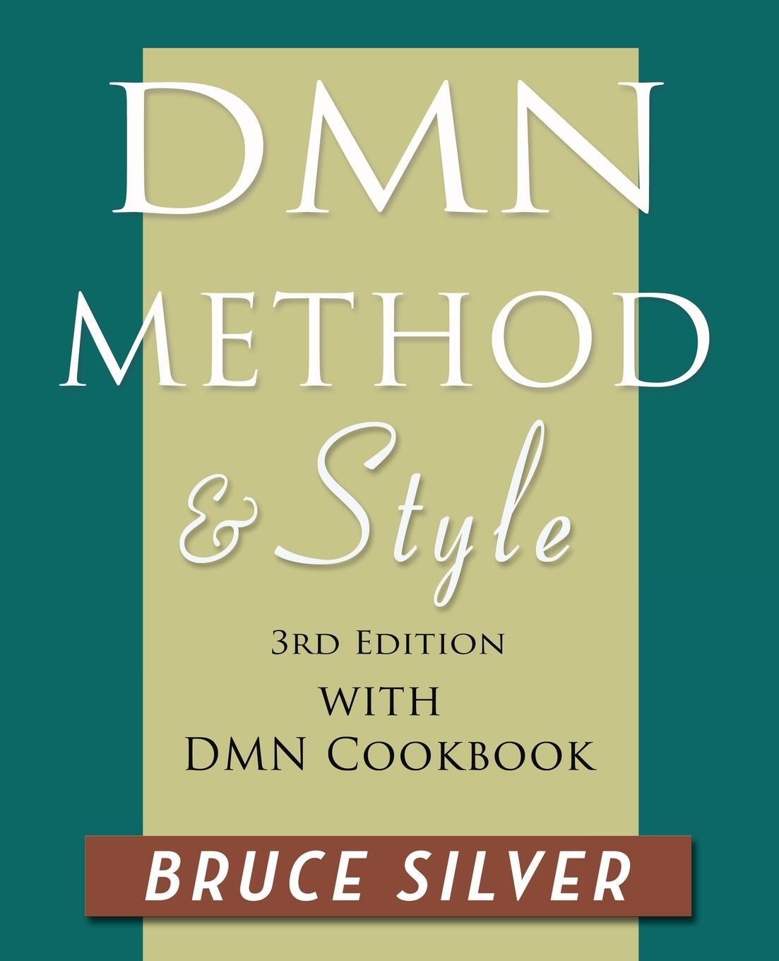 Cover: 9798218313302 | DMN Method and Style | 3rd edition, with DMN Cookbook | Bruce Silver