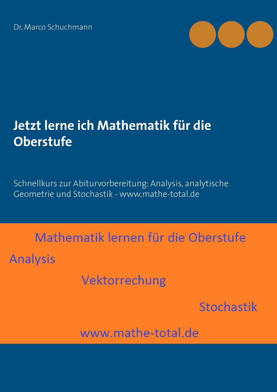 Cover: 9783735786029 | Jetzt lerne ich Mathematik für die Oberstufe | Marco Schuchmann | Buch