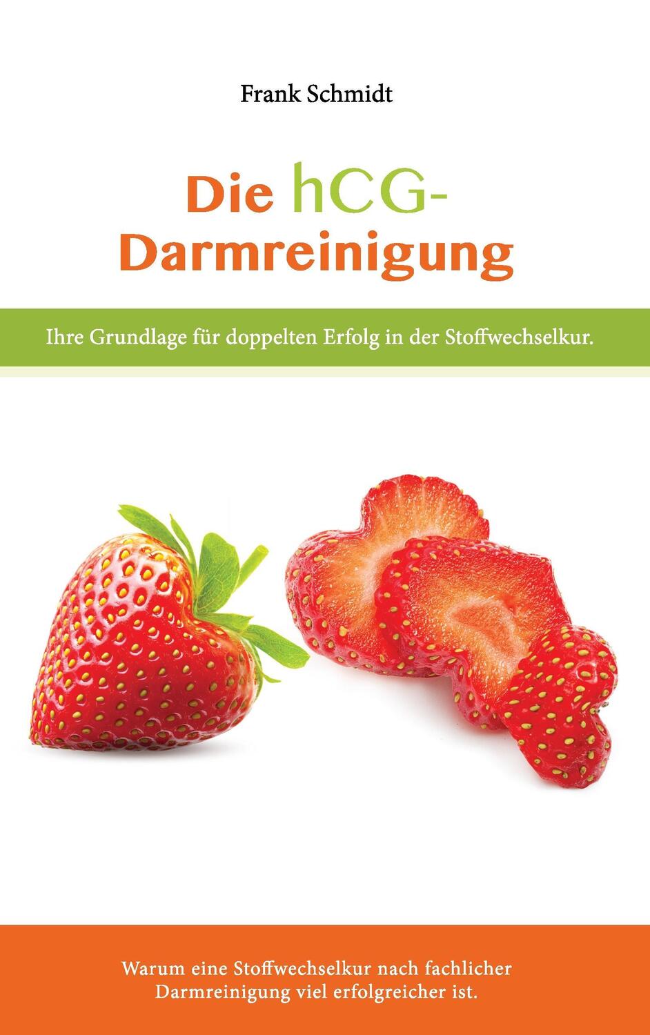 Cover: 9783734797033 | Die hcg Darmreinigung | Frank Schmidt | Taschenbuch | 44 S. | Deutsch