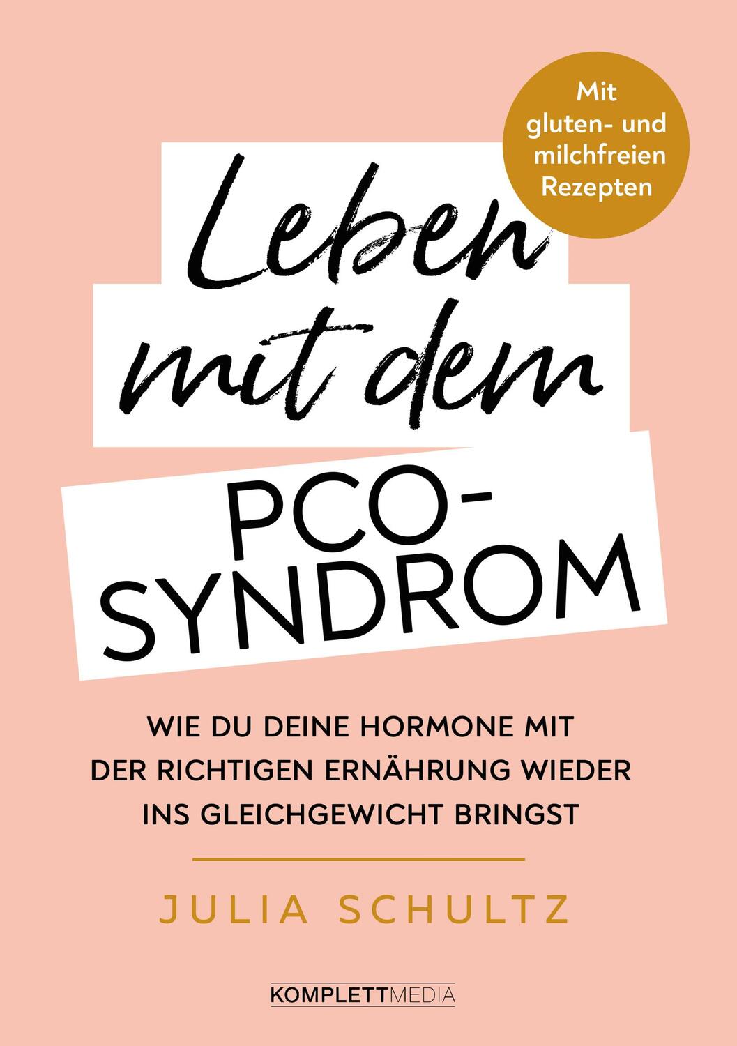 Cover: 9783831205622 | Leben mit dem PCO-Syndrom | Julia Schultz | Taschenbuch | Deutsch