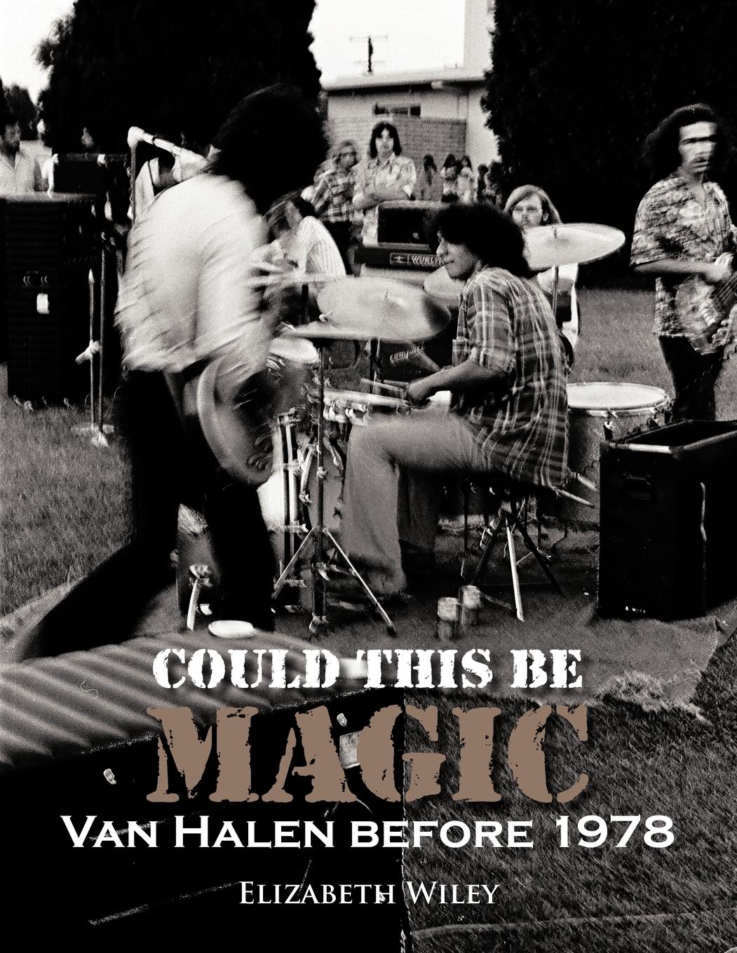 Cover: 9781466929296 | Could This Be Magic | Van Halen Before 1978 | Elizabeth Wiley | Buch