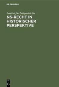 Cover: 9783486507218 | NS-Recht in historischer Perspektive | Institut für Zeitgeschichte