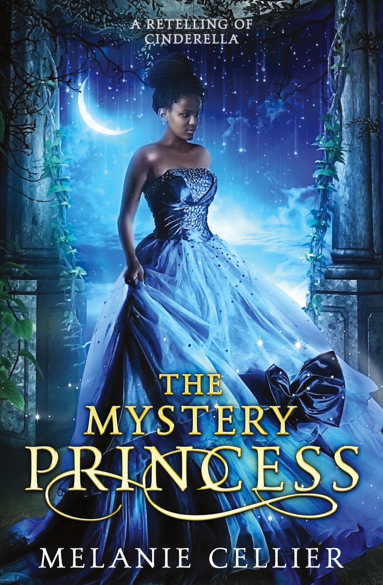 Cover: 9781925898323 | The Mystery Princess | A Retelling of Cinderella | Melanie Cellier