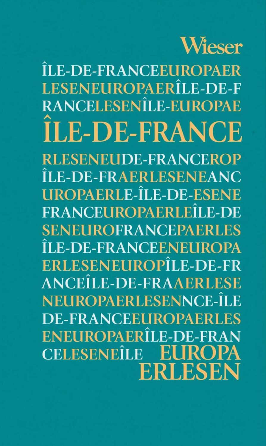 Cover: 9783990291382 | Europa Erlesen Île-de-France | Europa Erlesen | Buch | 598 S. | 2017