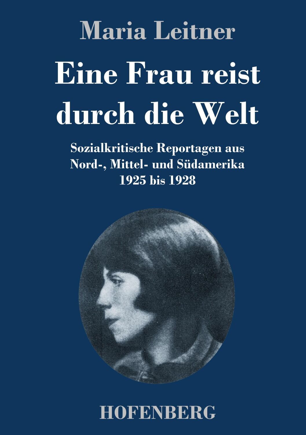 Cover: 9783743741126 | Eine Frau reist durch die Welt | Maria Leitner | Buch | 188 S. | 2021