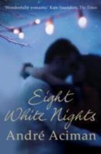 Cover: 9781848876217 | Eight White Nights | Andre Aciman | Taschenbuch | Englisch | 2011