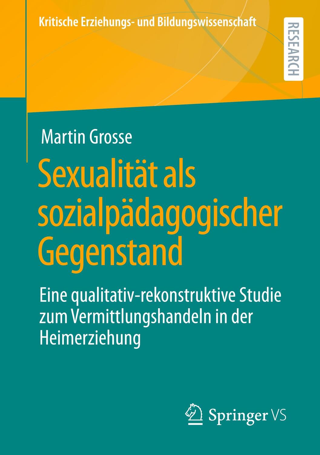 Cover: 9783658398231 | Sexualität als sozialpädagogischer Gegenstand | Martin Grosse | Buch