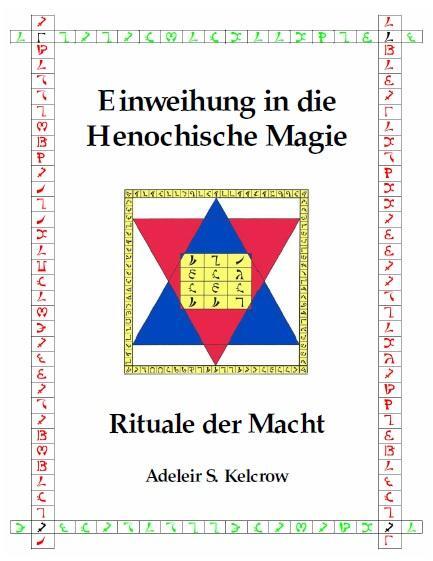 Cover: 9783942187091 | Einweihung in die Henochische Magie | Rituale der Macht | Kelcrow