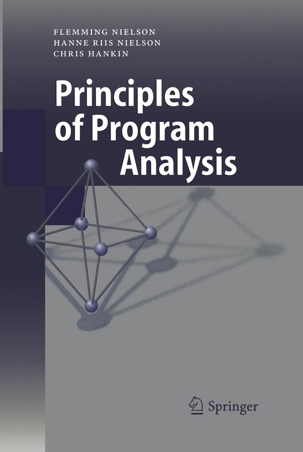 Cover: 9783540654100 | Principles of Program Analysis | Flemming Nielson (u. a.) | Buch | xxi