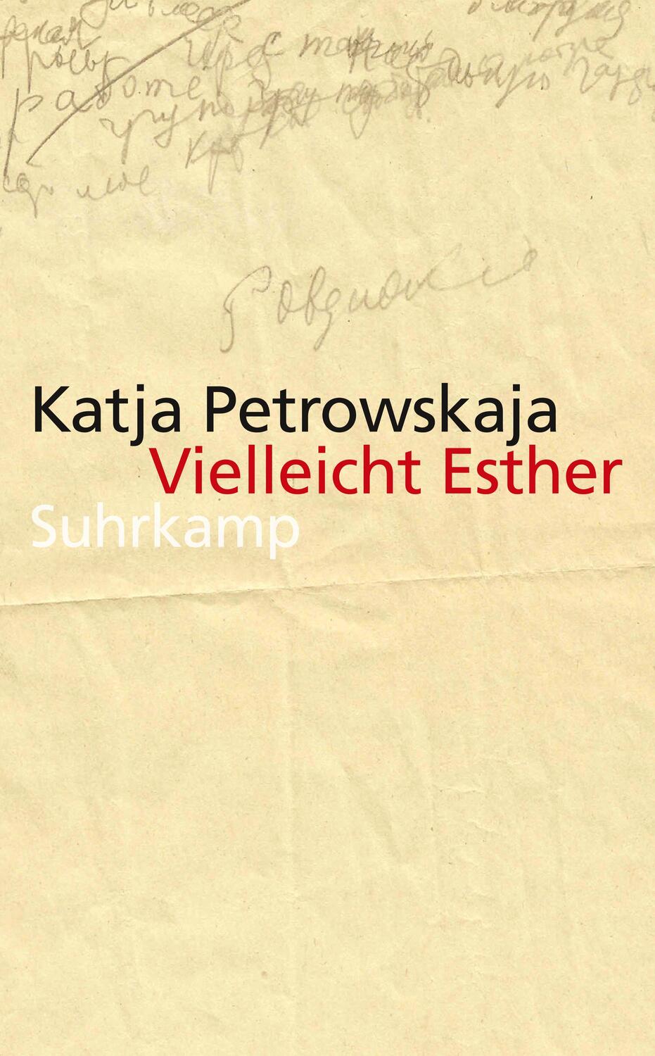 Cover: 9783518465967 | Vielleicht Esther | Katja Petrowskaja | Taschenbuch | Deutsch | 2015