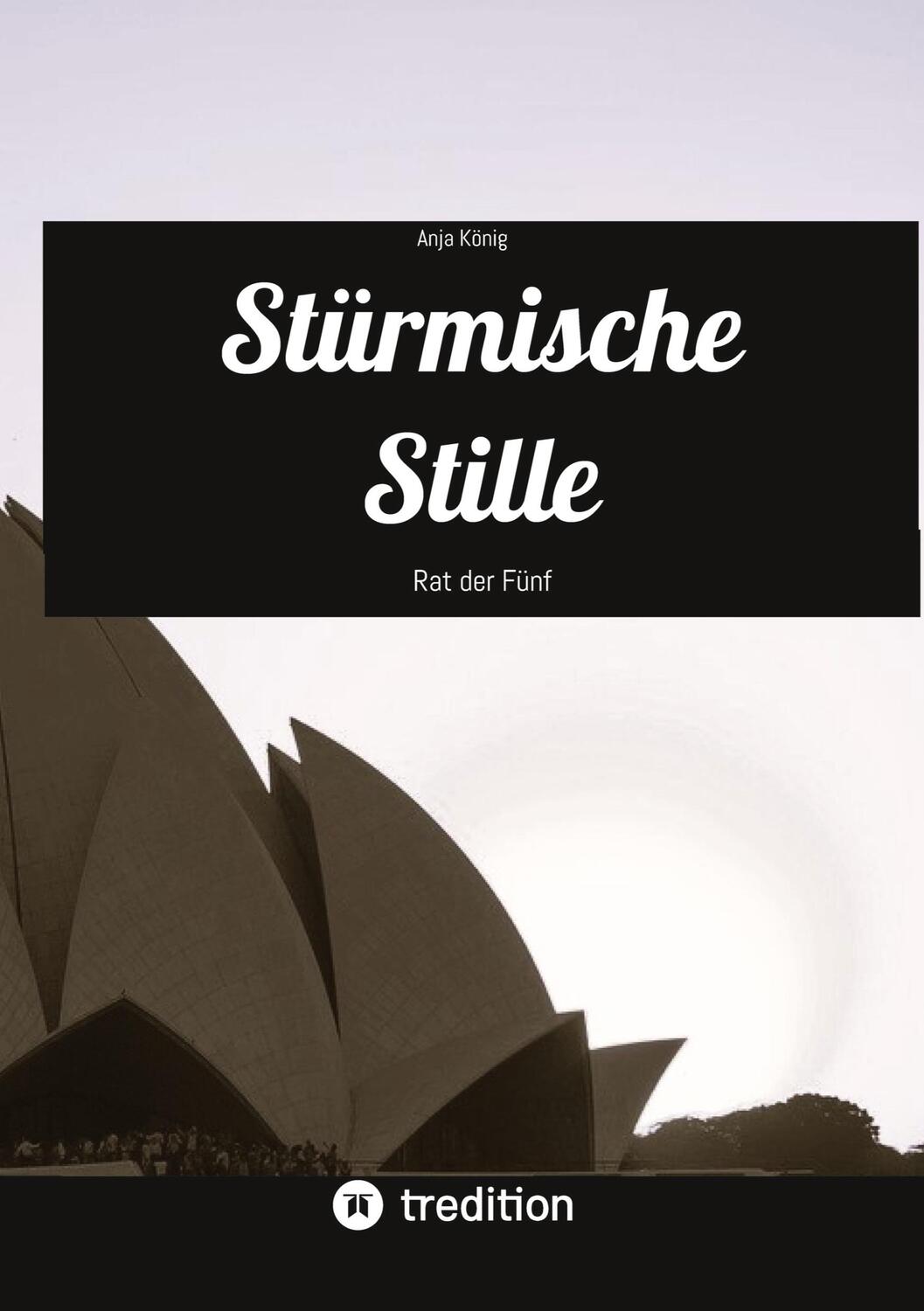 Cover: 9783384035905 | Stürmische Stille | Rat der Fünf | Anja König | Buch | 284 S. | 2023