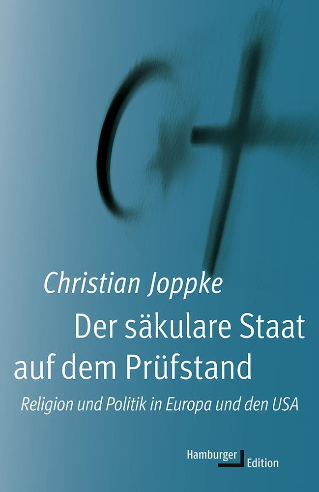 Cover: 9783868543209 | Der säkulare Staat auf dem Prüfstand | Christian Joppke | Buch | 2018
