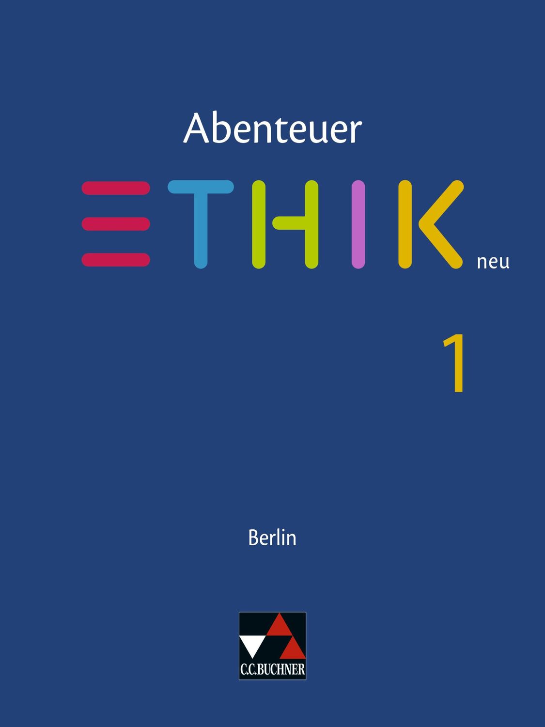 Cover: 9783661200811 | Abenteuer Ethik - Berlin neu. Schülerband 1 | Birgit Danderski (u. a.)