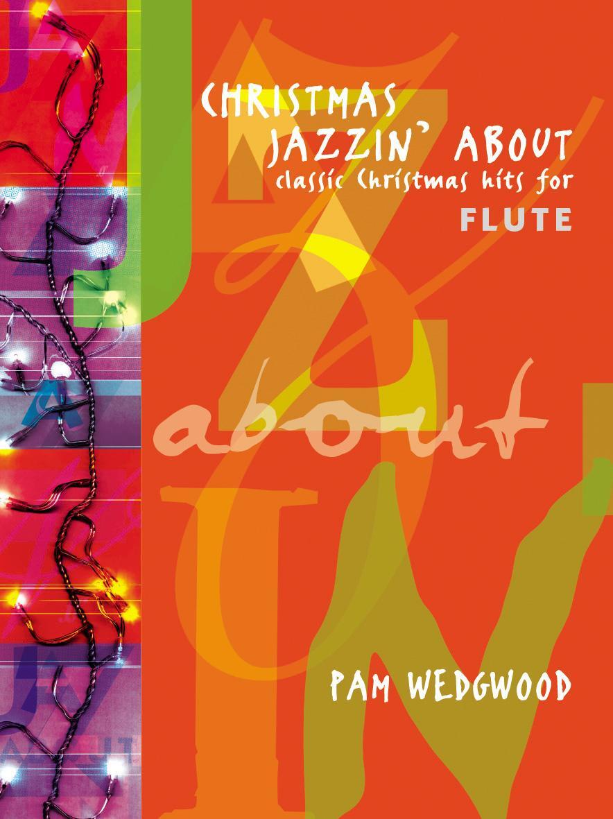 Cover: 9780571515868 | Christmas Jazzin' about for Flute | Classic Christmas Hits | Wedgwood