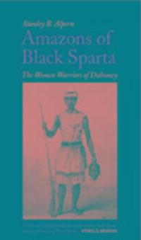 Cover: 9781849041089 | Amazons of Black Sparta | The Women Warriors of Dahomey | Alpern