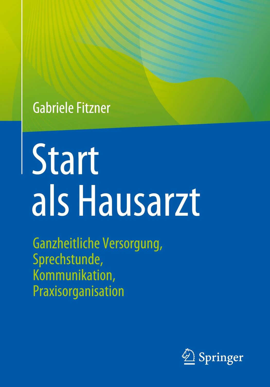 Cover: 9783662628737 | Start als Hausarzt | Gabriele Fitzner | Taschenbuch | Paperback | XIII