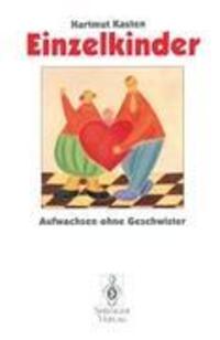 Cover: 9783540590200 | Einzelkinder | Aufwachsen ohne Geschwister | Hartmut Kasten | Buch