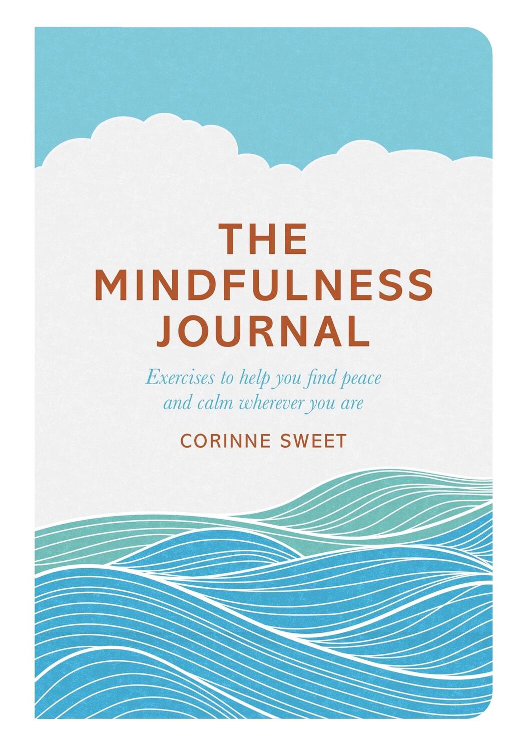 Cover: 9780752265605 | The Mindfulness Journal | Corinne Sweet (u. a.) | Taschenbuch | 2014
