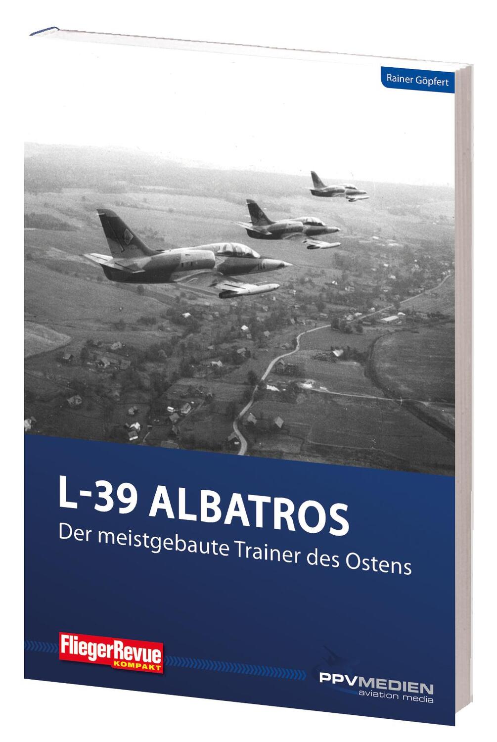 Cover: 9783955121365 | L-39 Albatros | Der meistgebaute Trainer des Ostens | Rainer Göpfert