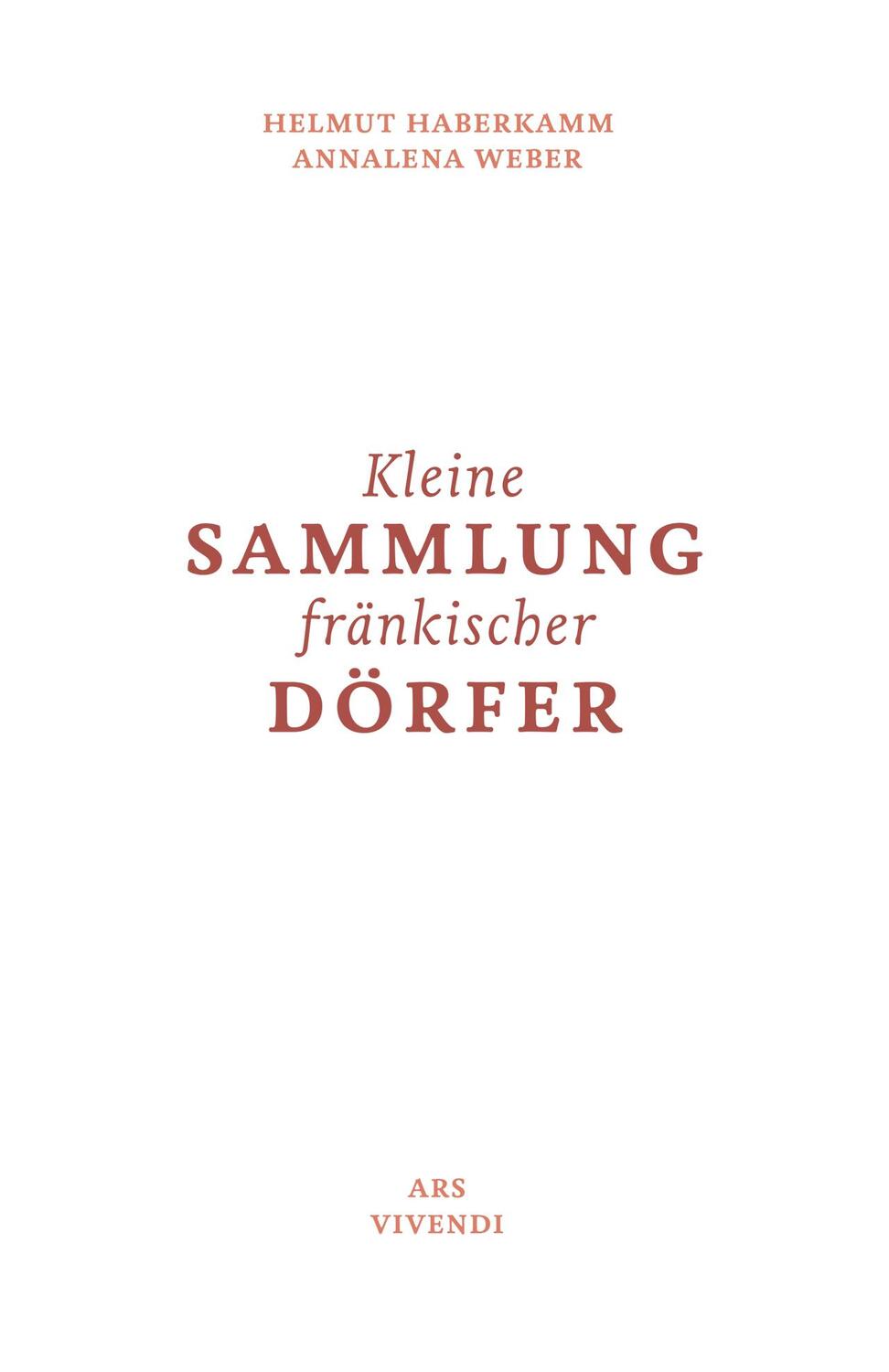 Bild: 9783869139906 | Kleine Sammlung fränkischer Dörfer | Helmut Haberkamm (u. a.) | Buch