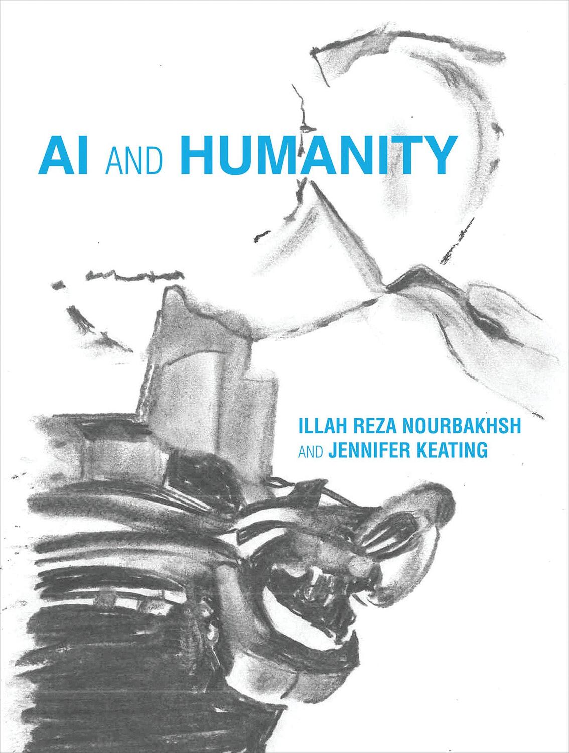 Cover: 9780262043847 | AI and Humanity | Illah Reza Nourbakhsh (u. a.) | Buch | The MIT Press