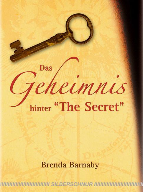 Cover: 9783898452427 | Das Geheimnis hinter "The Secret" | Brenda Barnaby | Buch | Deutsch