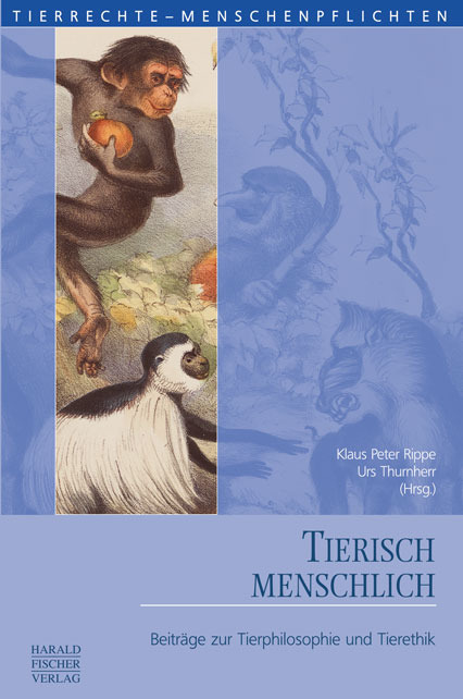 Cover: 9783891315316 | Tierisch menschlich | Beiträge zur Tierphilosophie und Tierethik