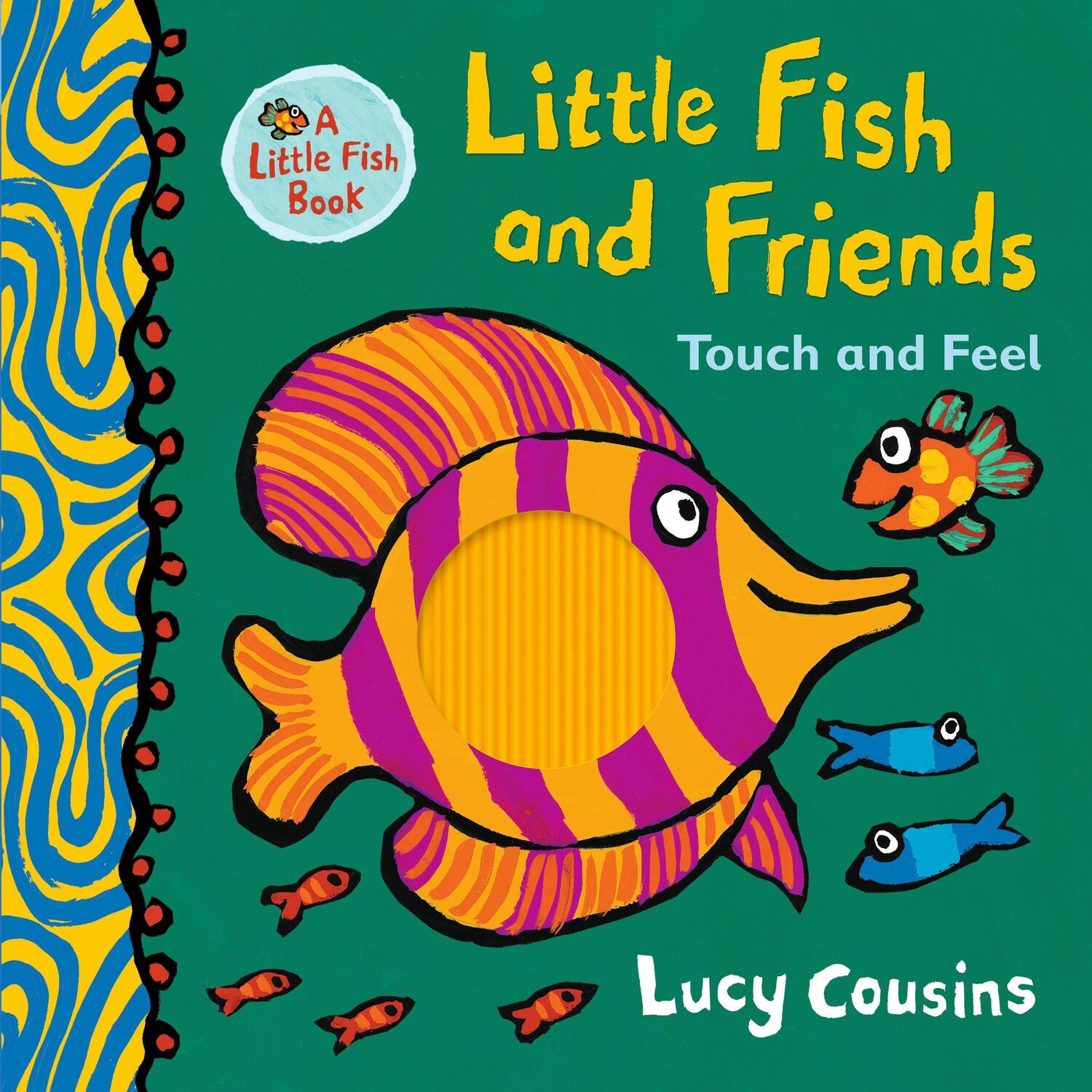 Cover: 9781406385946 | Little Fish and Friends: Touch and Feel | Lucy Cousins | Buch | 2020