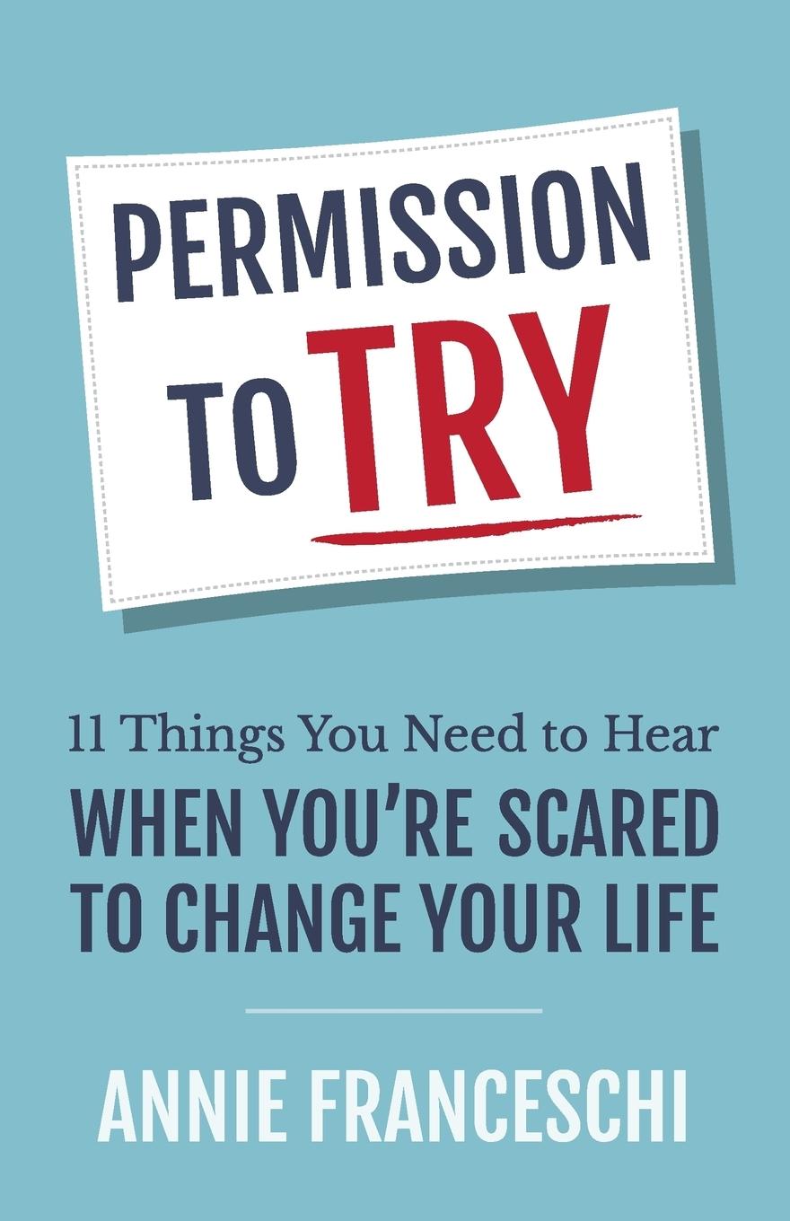 Cover: 9781732685901 | Permission to Try | Annie Franceschi | Taschenbuch | Englisch | 2018