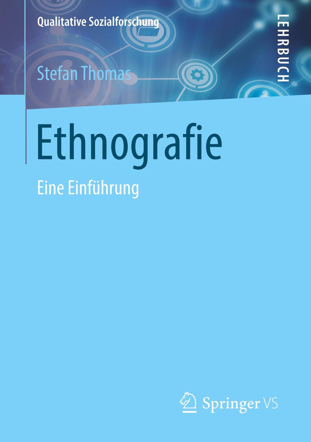 Cover: 9783531180786 | Ethnografie | Eine Einführung | Stefan Thomas | Taschenbuch | Deutsch
