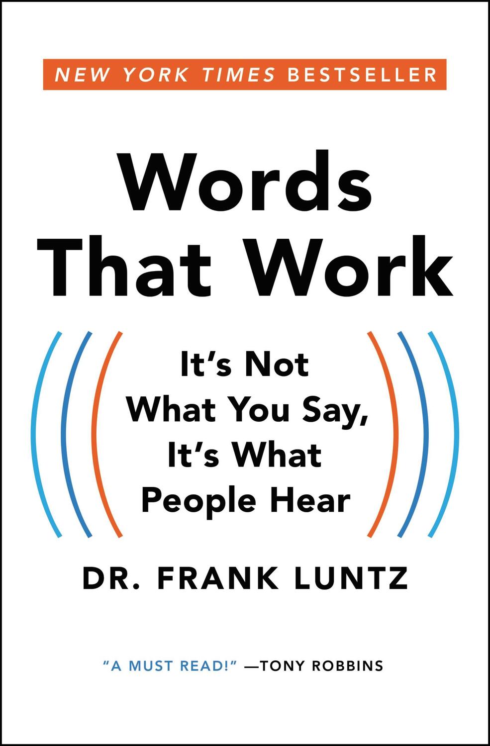 Cover: 9781401309299 | Words That Work: It's Not What You Say, It's What People Hear | Luntz