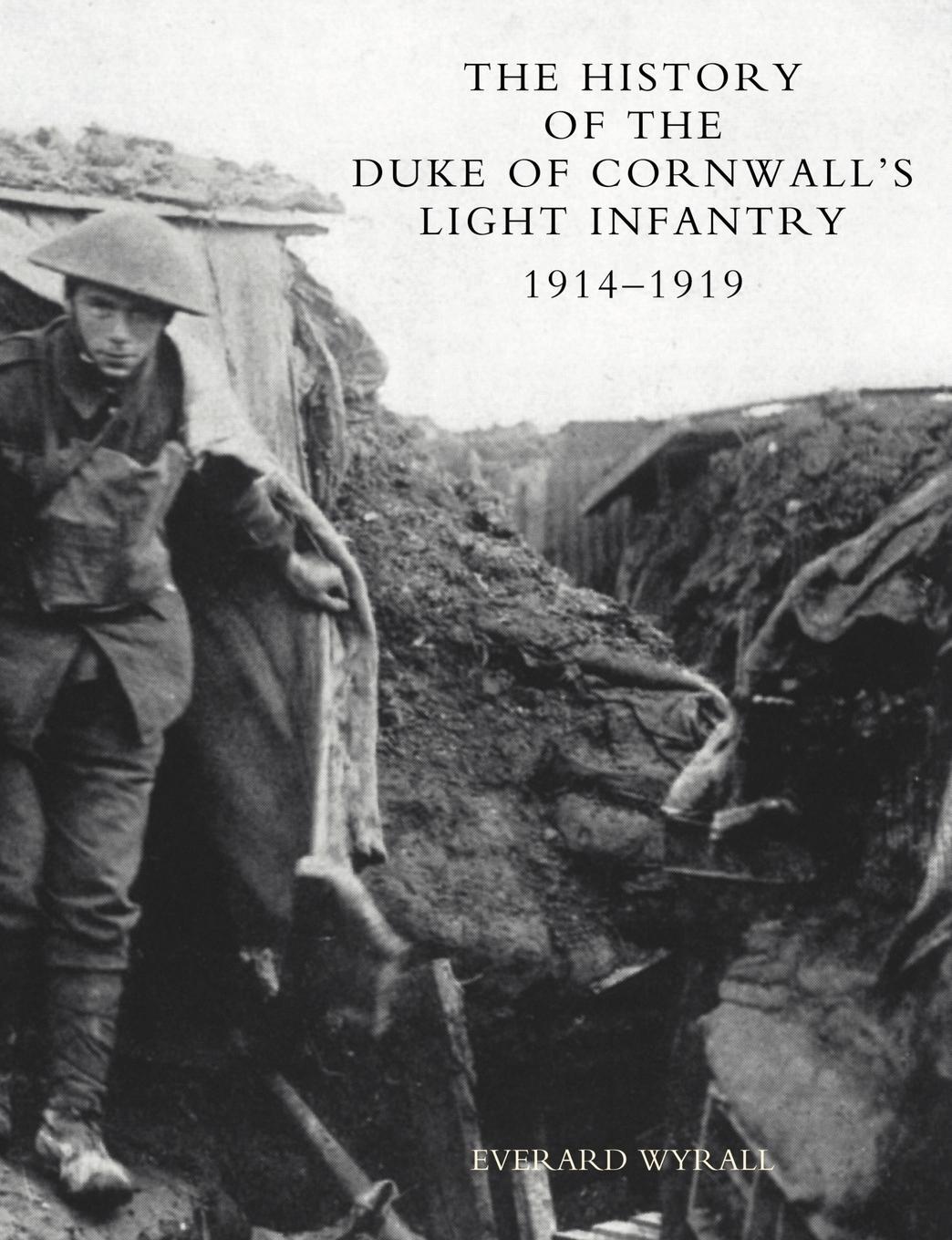 Cover: 9781843427117 | History of the Duke of Cornwall's Light Infantry 1914-1919 | Wyrall