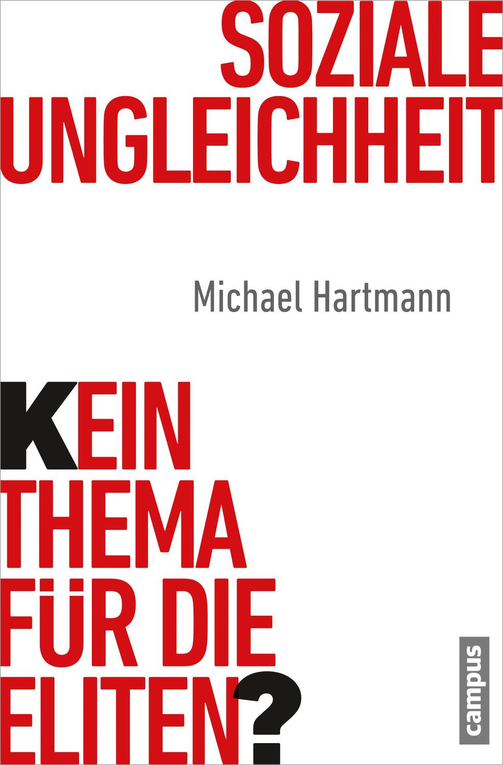 Cover: 9783593399485 | Soziale Ungleichheit - Kein Thema für die Eliten? | Michael Hartmann