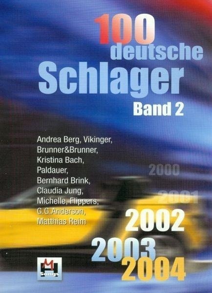 Cover: 9783932839399 | 100 Deutsche Schlager Band 2 | 2002-2003-2004 | Gerhard Hildner | Buch