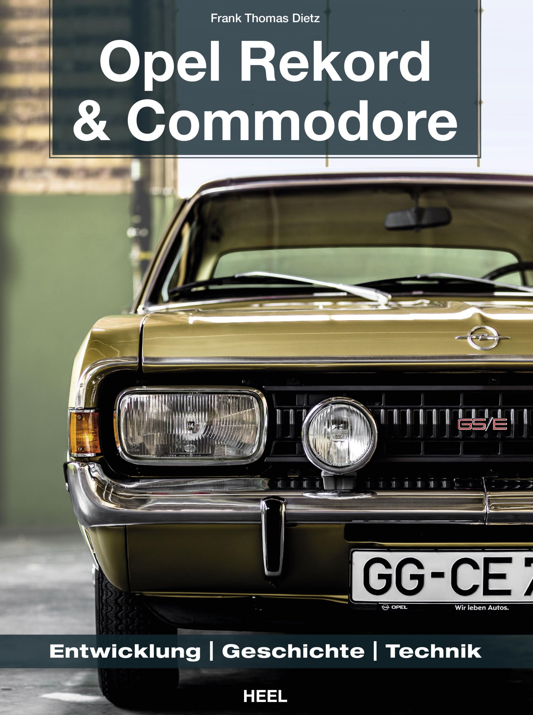 Cover: 9783958437043 | Opel Rekord &amp; Commodore 1963-1986 | Entwicklung, Geschichte, Technik