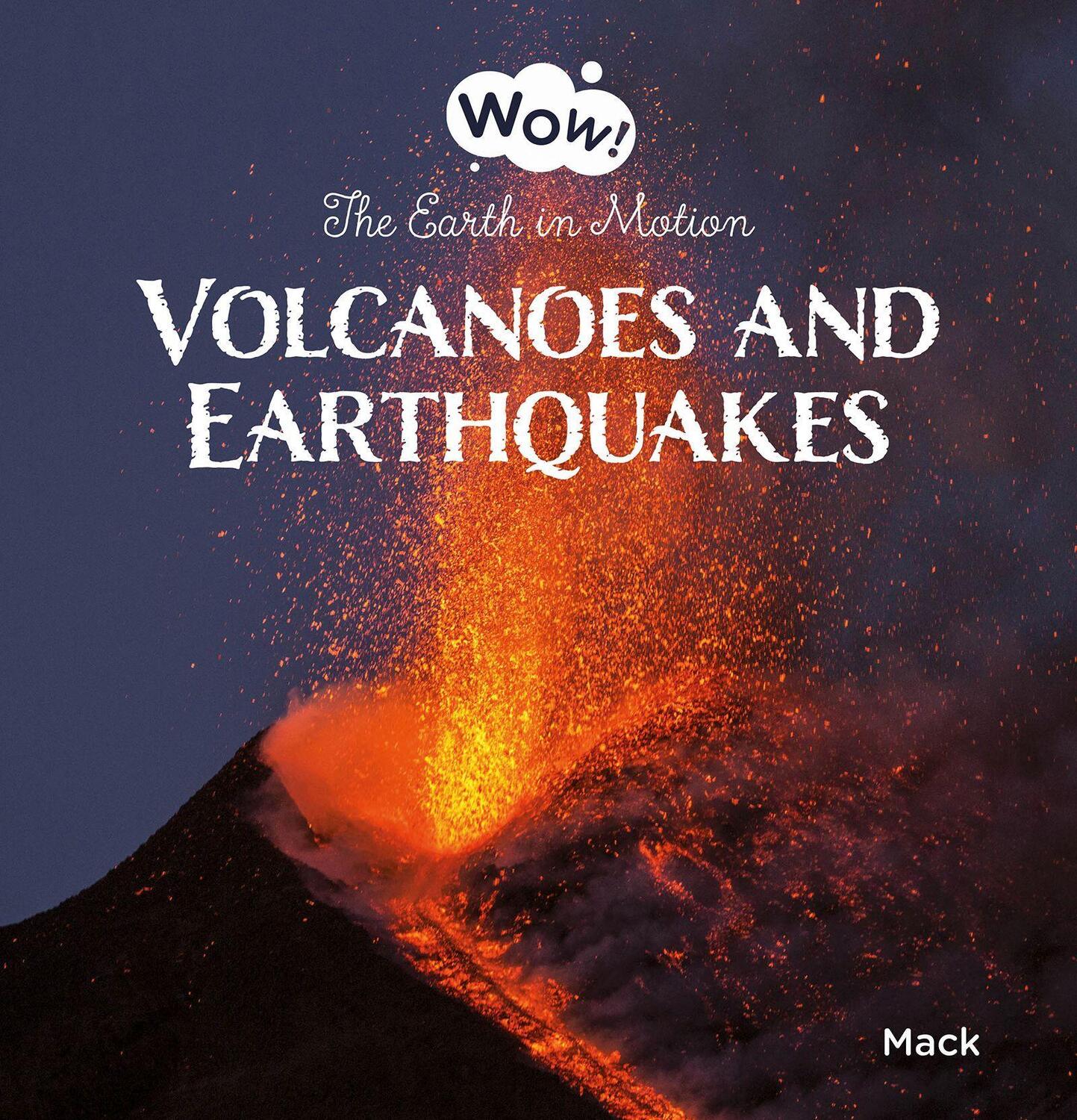 Cover: 9781605378558 | Volcanoes and Earthquakes. The Earth in Motion | Mack Van Gageldonk