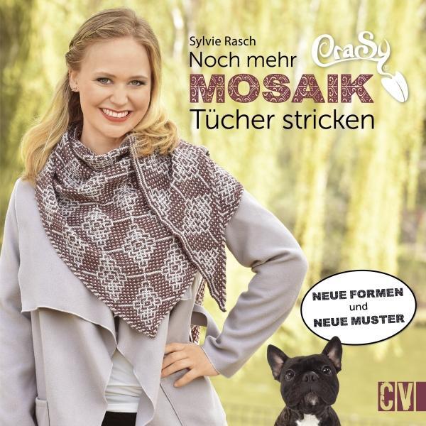 Cover: 9783841065124 | CraSy Mosaik - Noch mehr Tücher stricken | Neue Formen &amp; neue Muster
