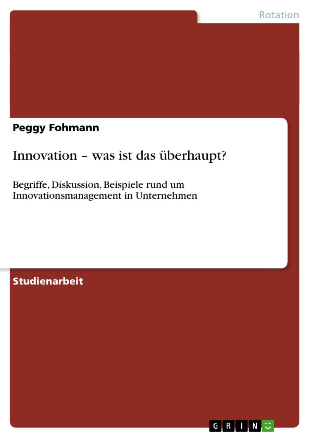 Cover: 9783656563679 | Innovation ¿ was ist das überhaupt? | Peggy Fohmann | Taschenbuch