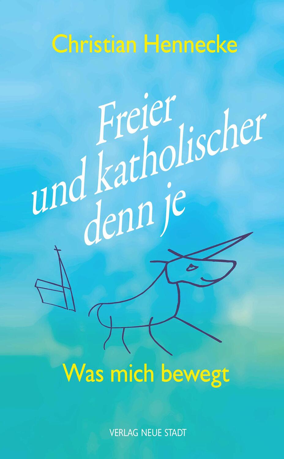 Cover: 9783734613319 | Freier und katholischer denn je | Was mich bewegt | Christian Hennecke