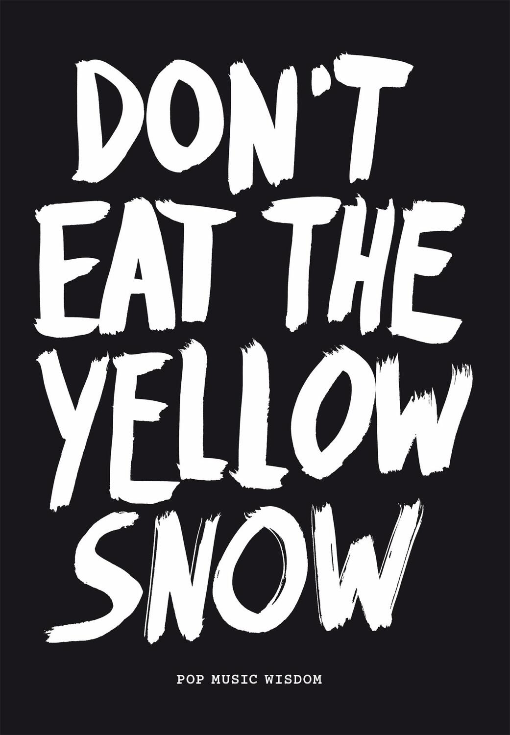 Cover: 9789063692889 | Don't Eat the Yellow Snow | Advice by musicians | Marcus Kraft | Buch