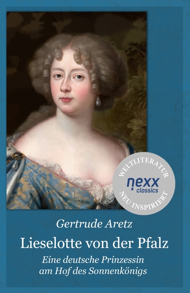 Cover: 9783958707146 | Lieselotte von der Pfalz | Gertrude Aretz | Buch | 244 S. | Deutsch